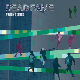 Dead Fame - 'Frontiers' CD EP Review / Shows at Lit Lounge & Pianos in March/April