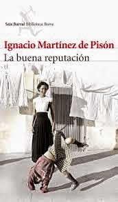 Ignacio Martínez de Pisón, La buena reputación