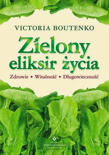 Victoria Boutenko, „Zielony eliksir życia”