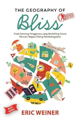 The Geography of Bliss by Eric Weiner The Geography of Bliss by Eric Weiner