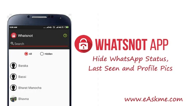 WhatsNot App: How to Hide WhatsApp Status, Last Seen and Profile Pics Without Blocking Anyone: eAskme