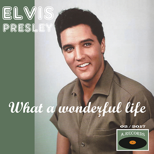 Elvis Presley Elvis What A Wonderful Life