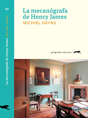 Reseña: La mecanógrafa de Henry James de Michiel Heyns (Gatopardo Ediciones, noviembre 2017)