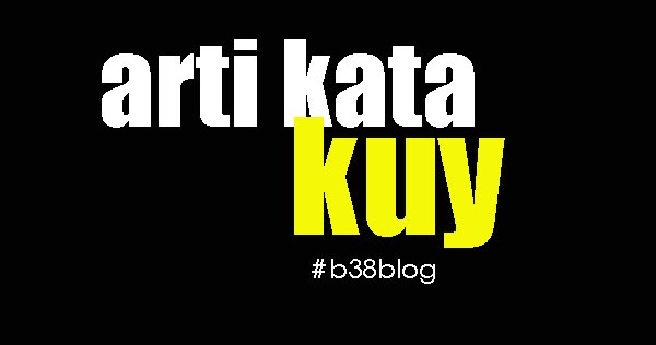 Arti Kata Kuy Cuy Coy Coi Dalam Bahasa Gaul