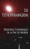 Les Ysthophraingiens, Dernières Chroniques de la Fin du Monde Les nouvelles de SASSA auteur de polars d'espionnage