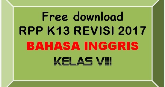 Free Download Rpp Bahasa Inggris Kelas Viii Smp Mts K 13 Revisi 2017 Lengkap Madrasah Muba
