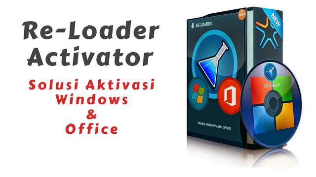 √ Re-Loader Activator Solusi Aktivasi Windows dan Office | JOE HOO GI