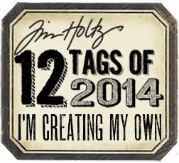 The 12 Tags by Tim Holtz...& me!