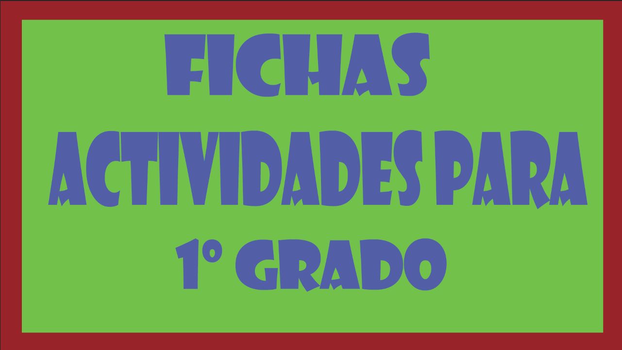 Actividades para 1º Primer grado primaria