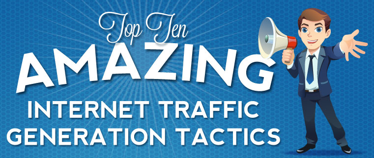 image: Top Ten Amazing and Effective Web Traffic Generation Tactics