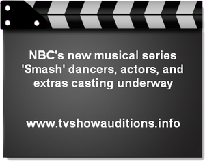 NBC's new musical series 'Smash' dancers, actors, and extras casting underway 1