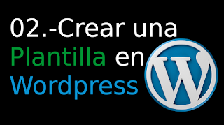 02. Crear%2Buna%2BPlantilla%2Ben%2BWordpress