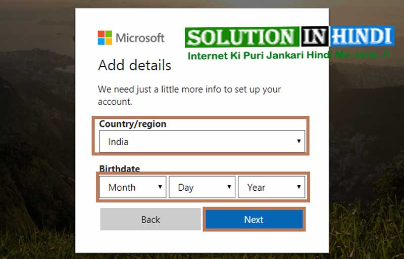microsoft account create karne ke liye country and birthdate dale