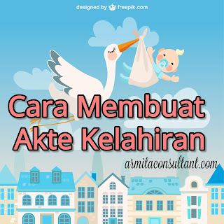 Tips Membuat Akta Kelahiran