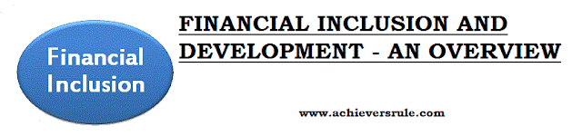 Financial Inclusion and Development - An Overview For SBI PO, IBPS PO, BANKING EXAMS