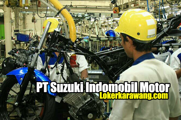 Lowongan Kerja Operator PT Suzuki Indomobil Motor 2022 Lowongan Kerja Operator PT Suzuki Indomobil Motor 2022