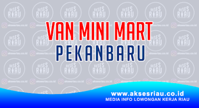 Van Mini Mart Pekanbaru