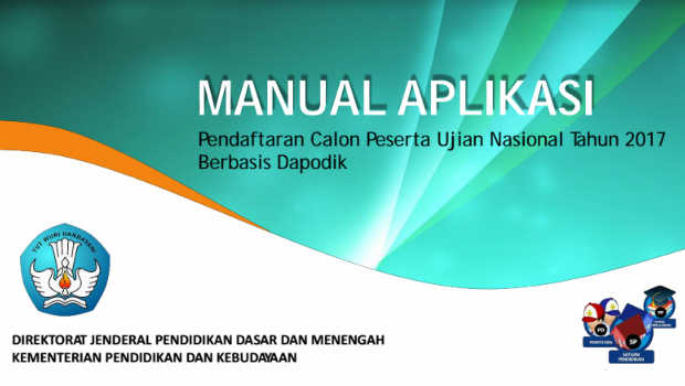 Manual Aplikasi Pendaftaran Calon Peserta UN 2017 format PDF Kemdikbud Manual Aplikasi Pendaftaran Calon Peserta UN 2017 format PDF Kemdikbud