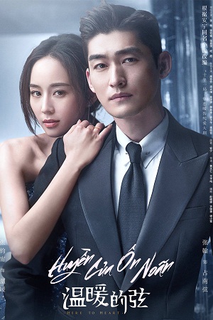 Huyền Của Ôn Noãn - Here To Heart (2018)