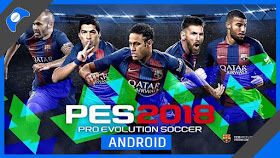 Download Pro Evolution Soccer 2018 (PES 18) APK + OBB Data for Android