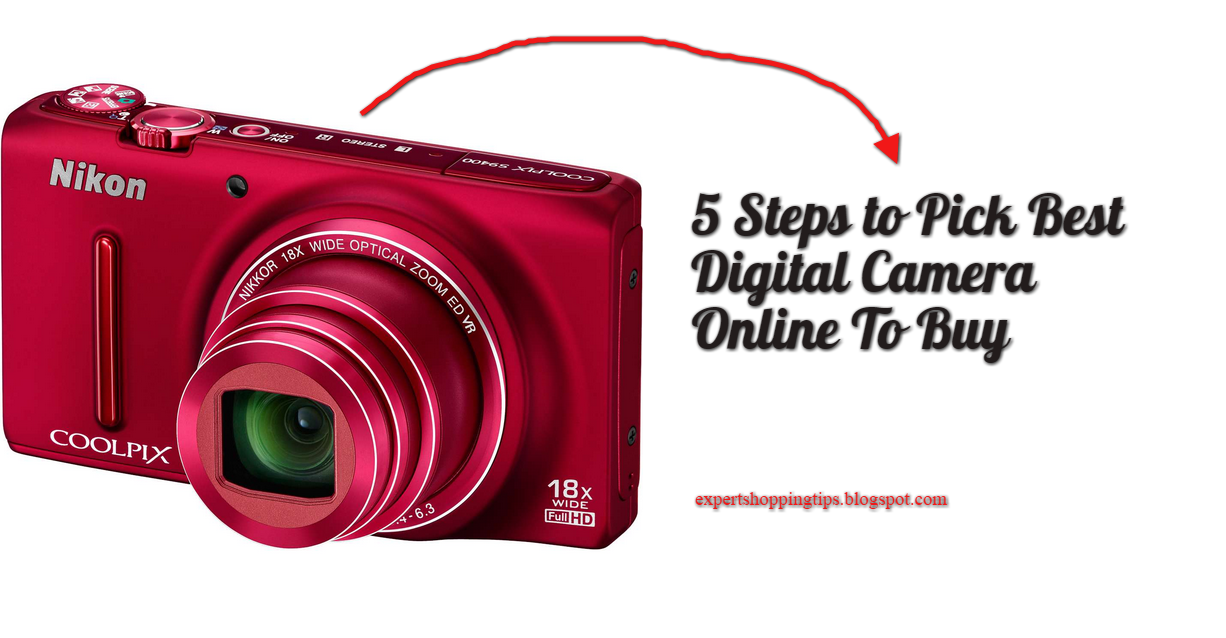 5 Steps to Pick Best Digital Camera Online To Buy