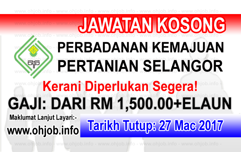 Jawatan Kosong Terkini Pkps Perbadanan Kemajuan Pertanian Selangor 27 Mac 2017 Jawatan Kosong Kerajaan Swasta Terkini Malaysia 2020 2021