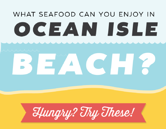 Image: What Seafood Can You Enjoy In Ocean Isle Beach?