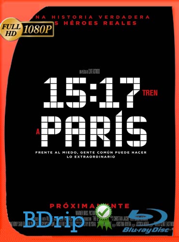 15:17 Tren a París (2018) Latino HD BDRIP 1080p​ [GoogleDrive] SXGO