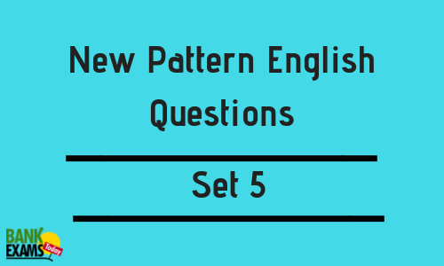 New Pattern English Questions - Set 5