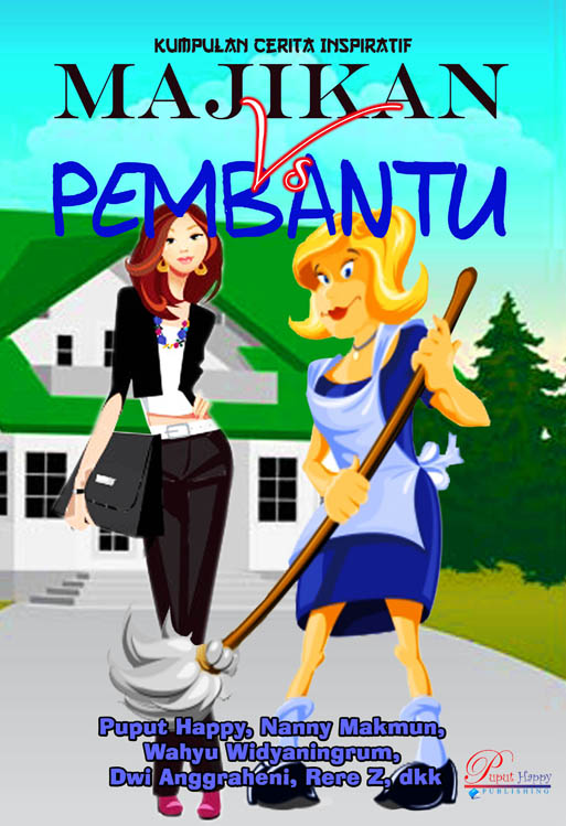 MAJIKAN VS PEMBANTU Puput Happy Publishing