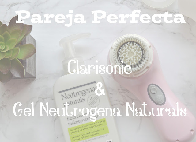 Pareja Perfecta - Clarisonic y Gel Neutrogena Naturals