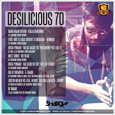 DESILICIOUS 70 – DJ SHADOW DUBAI