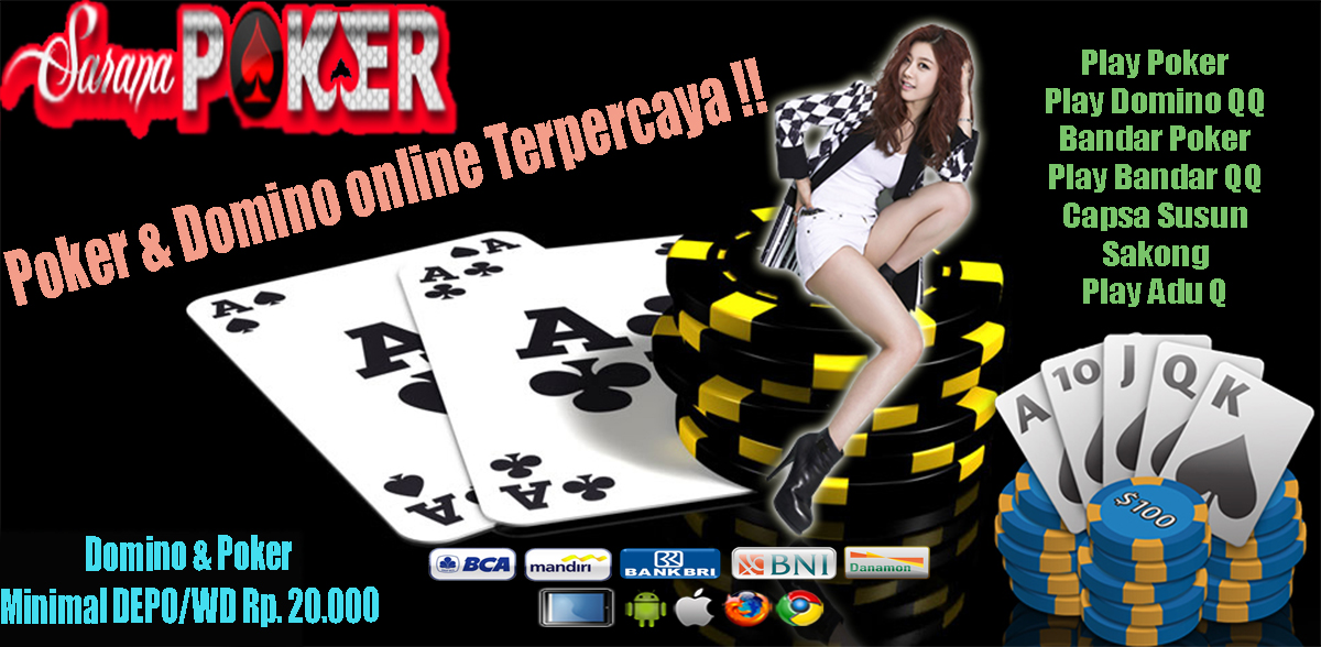 SARANAPOKER TEMPAT BERMAIN POKER&DOMINO TERBAIK DAN TERPERCAYA!!! Sudah8