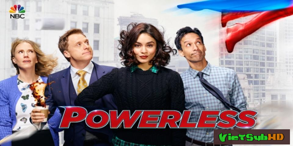 Phim Thế Giới Siêu Anh Hùng (phần 1) Tập 9/10 VietSub HD | Powerless (season 1) 2017
