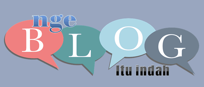 Nge Blog Itu Indah Nge Blog Itu Indah