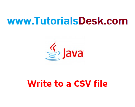 Write to a CSV file in java Tutorial with examples