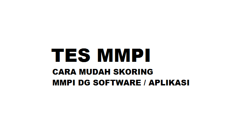 Alat Tes Psikologi Mmpi Dan Cara Mudah Skoringnya Alat Tes Psikologi