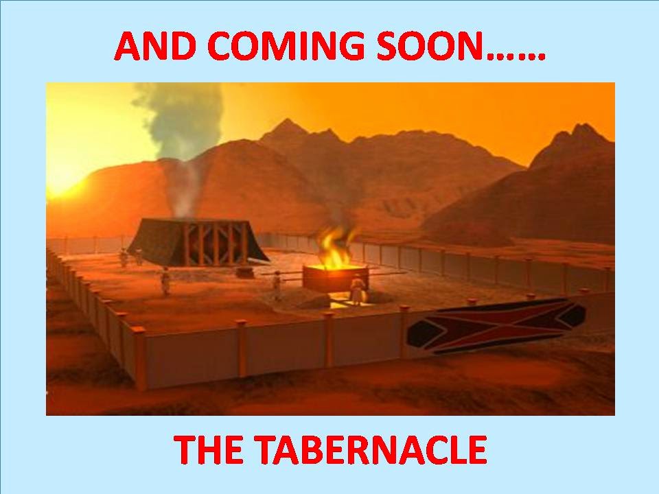 AND COMING SOON............THE TABERNACLE
