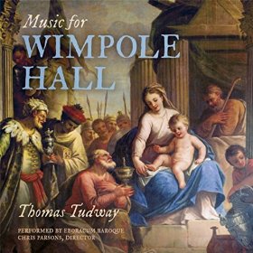 Thomas Tudway - Music for Wimpole Hall - Eboracum Baroque