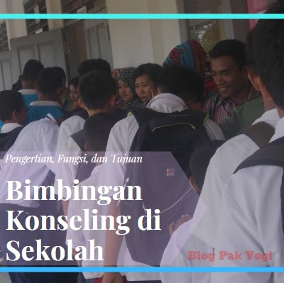 Pengertian, Fungsi, dan Tujuan Bimbingan Konseling di Sekolah https://www.munawirsuprayogi.com/2018/11/pengertian-fungsi-dan-tujuan-bimbingan-konseling-di-sekolah.html