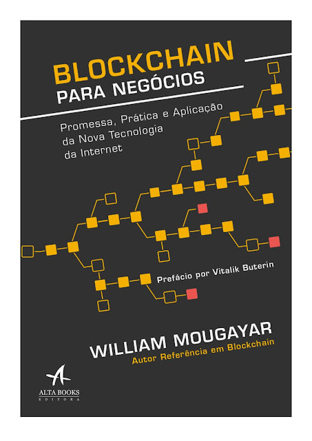 Blockchain para negócios Promessa, prática e aplicação da nova tecnologia da internet - William Mougayar.jpg
