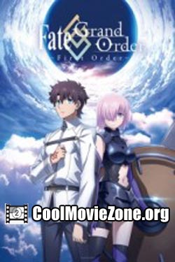 Fate/Grand Order: First Order (2016)