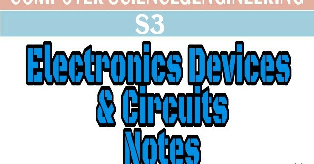 Ktu S3 Cse Electronics Devices Circuits Notes Ktu Assist