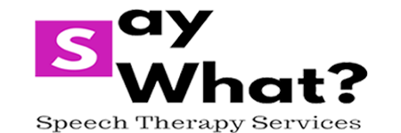 Say What? Speech Therapy Services"