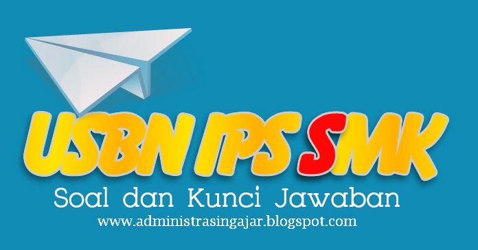 Prediksi Soal USBN IPS SMK 2020 Lengkap Beserta Kunci Prediksi Soal USBN IPS SMK 2020 Lengkap Beserta Kunci