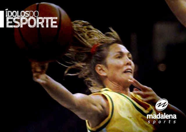 Madalena Sports ÍDOLOS DO ESPORTE Hortência Marcari