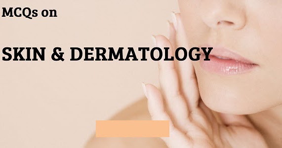 50 TOP Dermatology Multiple choice Questions and Answers Dermatology