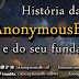História da AnonymousBr4sil e seu fundador