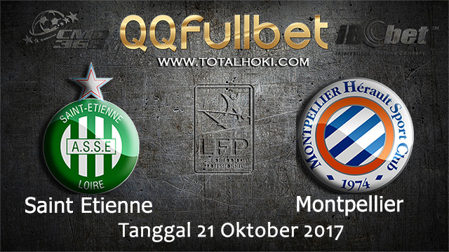 PREDIKSIBOLA - PREDIKSI TARUHAN BOLA SAINT ETIENNE VS MONTPELLIER 21 OCTOBER 2017 (LIGUE 1)