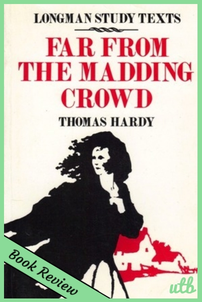 far from the madding crowd novel far from the madding crowd novel